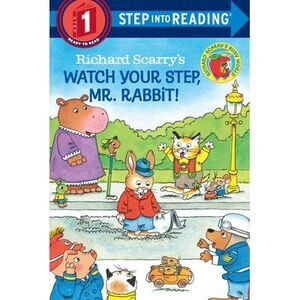 Richard Scarry's Watch Your Step, Mr. Rabbit! -- Richard Scarry